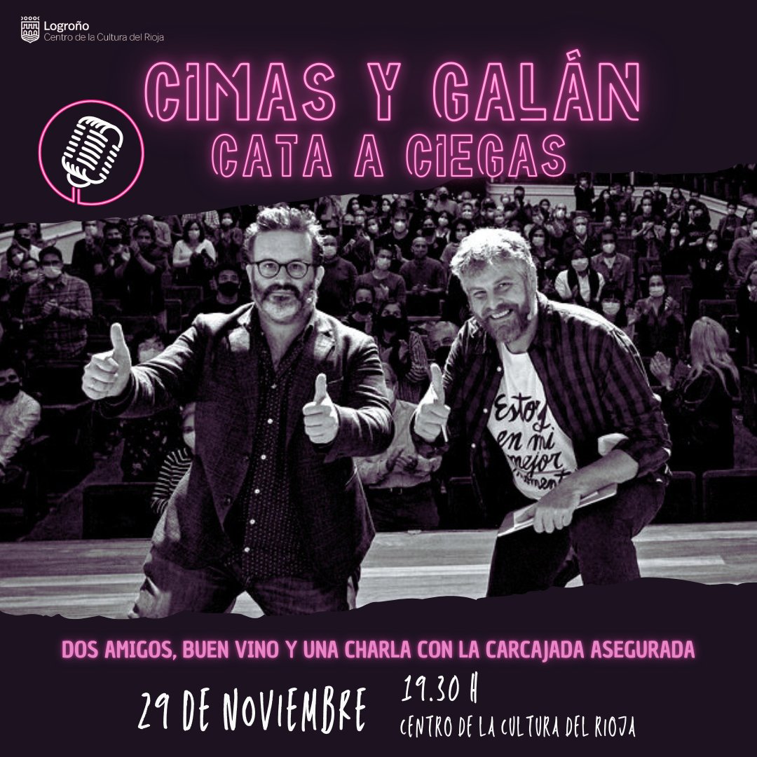 Imagen El Centro de la Cultura del Rioja acoge el evento ‘Cimas & Galán: Cata Ciega’, que combina humor inteligente con una buena copa de vino